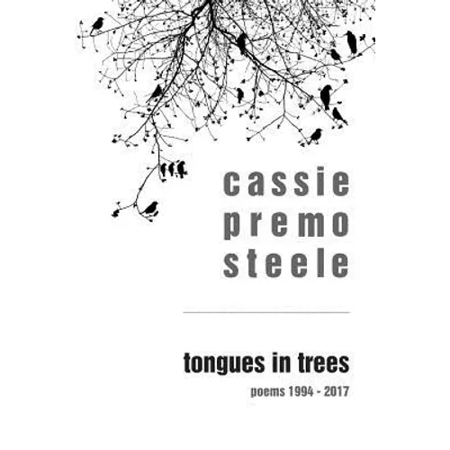 Tongues in Trees: poems 1994-2017