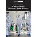 Understanding Pandemics and Epidemics