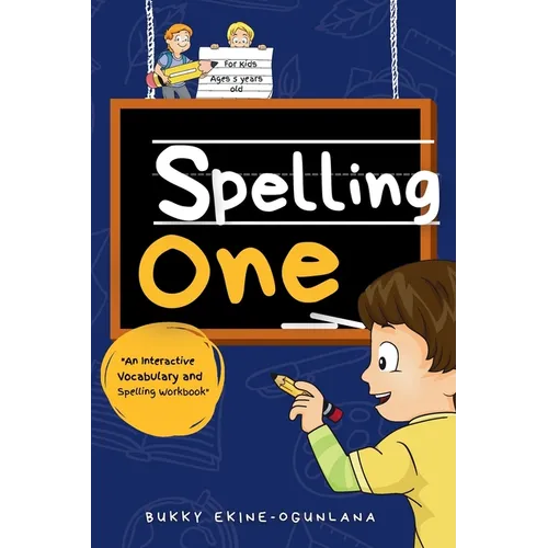 Spelling One: An Interactive Vocabulary and Spelling Workbook for 5-Year-Olds (With Audiobook Lessons)