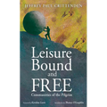 Leisure Bound and Free