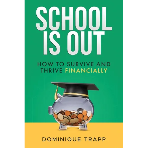 School Is Out: How to Survive and Thrive Financially