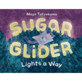 Sugar Glider Lights a Way