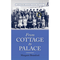 From Cottage to Palace: Worcestershire & Malvern History Series Book 1