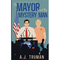 The Mayor and the Mystery Man