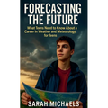Forecasting the Future: What Teens Need to Know About a Career in Weather and Meteorology for Teens