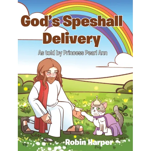 God's Speshall Delivery: As told by Princess Pearl Ann