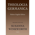 Theologia Germanica: Modern English Edition