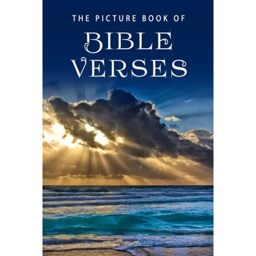 The Picture Book of Bible Verses: A Gift Book for Alzheimer's Patients and Seniors with Dementia