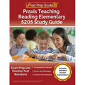 Praxis Teaching Reading Elementary 5205 Study Guide: Exam Prep and Practice Test Questions [Includes Detailed Answer Explanations]