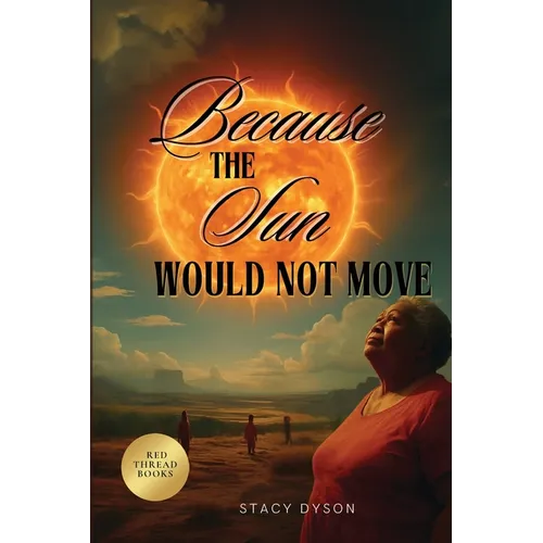 Because the Sun Would Not Move