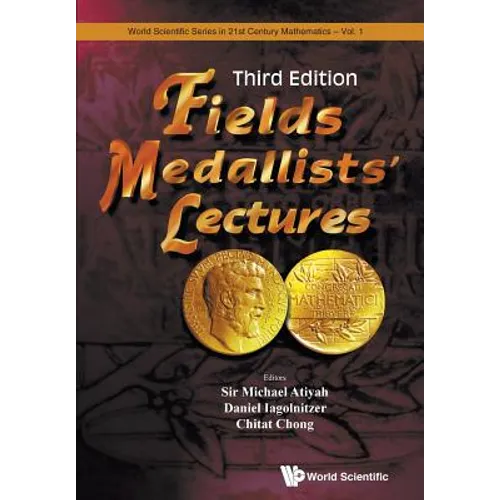 Fields Medallists Lect (3rd Ed)
