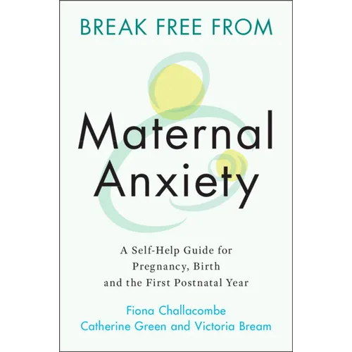 Break Free from Maternal Anxiety