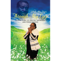 Through My Eyes: A Love Story of Prayer, Sacrifice, and Perseverance