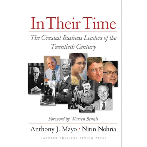 In Their Time: The Greatest Business Leaders of the Twentieth Century