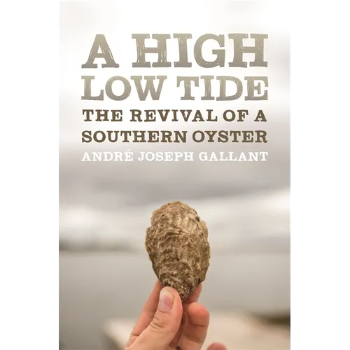 A High Low Tide: The Revival of a Southern Oyster