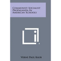 Communist-Socialist Propaganda In American Schools