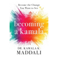 Becoming A Kamala