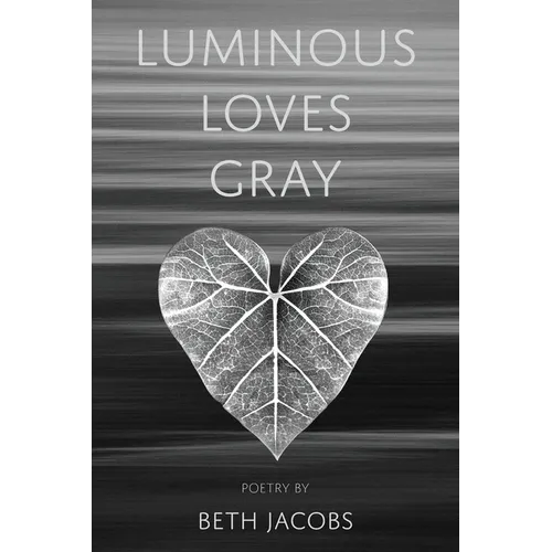 Luminous Loves Gray