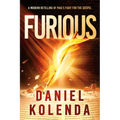 Furious: A Modern Retelling of Paul's Fight for the Gospel