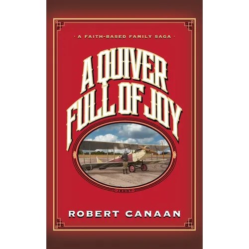 A Quiver Full of Joy: A Faith-Based Family Saga