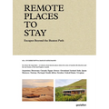 Remote Places to Stay Vol. 2: Escapes Beyond the Beaten Path