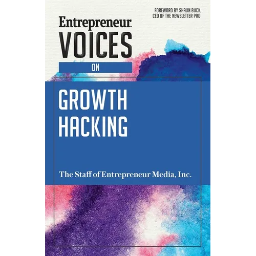 Entrepreneur Voices on Growth Hacking
