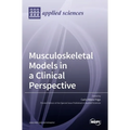 Musculoskeletal Models in a Clinical Perspective