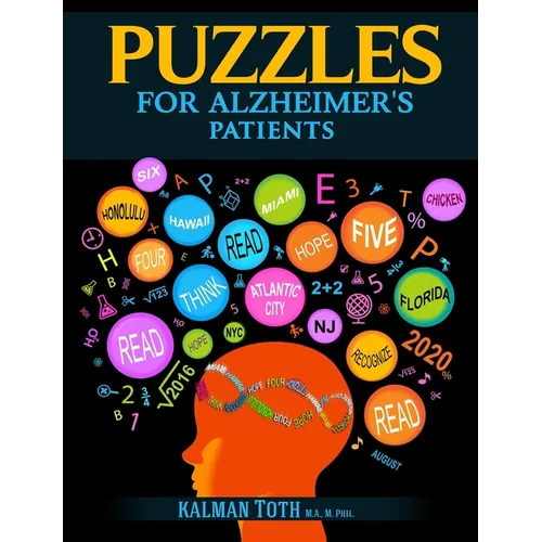 Puzzles for Alzheimer's Patients: Maintain Reading, Writing, Comprehension & Fine Motor Skills to Live a More Fulfilling Life