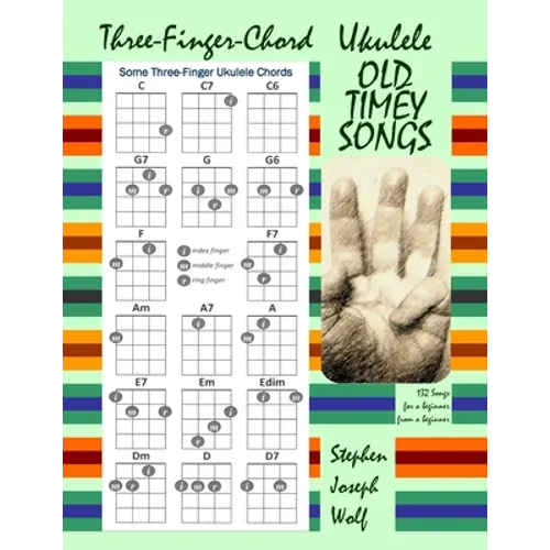 Three-Finger-Chord Ukulele Old Timey Songs