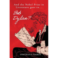 And the Nobel Prize in Literature Goes to . . . Bob Dylan?