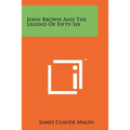 John Brown And The Legend Of Fifty-Six
