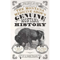 Montana Medicine Show's Genuine Montana History