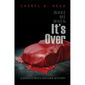 Wake Me When It's Over