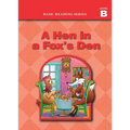 Basic Reading Series, Level B Reader, A Hen in a Fox's Den: Classic Phonics Program for Beginning Readers, ages 5-8, illus., 98 pages