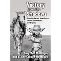 Victory from the Shadows: Growing Up in a New Mexico School for the Blind and Beyond