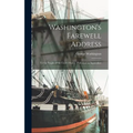 Washington's Farewell Address: To the People of the United States: Published in September