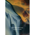 Alchemical Traditions: From Antiquity to the Avant-Garde
