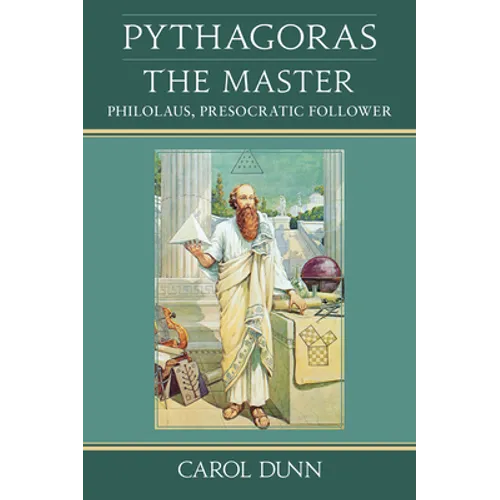 Pythagoras, the Master: Philolaus, Presocratic Follower