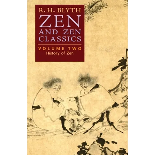Zen and Zen Classics (Volume Two): History of Zen