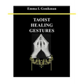 Taoist Healing Gestures