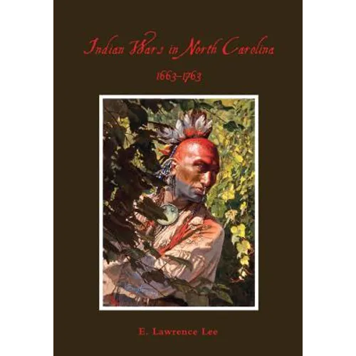 Indian Wars in North Carolina, 1663-1763