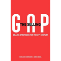 The Selling Gap, Selling Strategies for the 21st Century