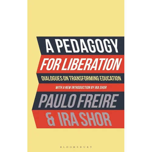 A Pedagogy for Liberation: Dialogues on Transforming Education