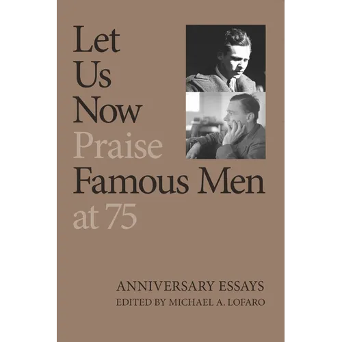 Let Us Now Praise Famous Men at 75