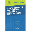 Study Guide to Wuthering Heights by Emily Brontë