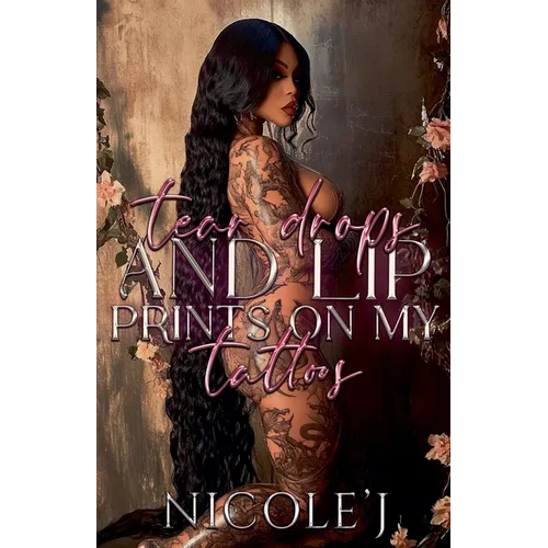 Tear Drops And Lip Prints On My Tattoos