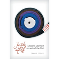 Jiu-Jitsu and Life: Lessons Learned on and off the Mat