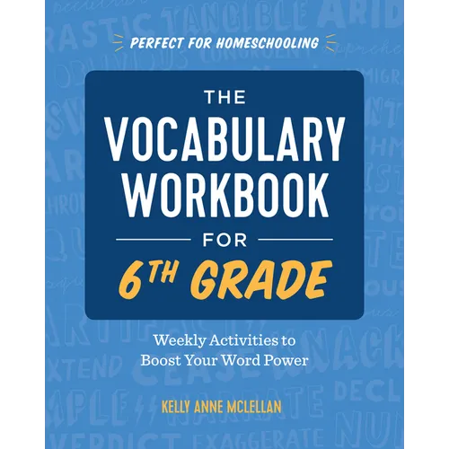 The Vocabulary Workbook for 6th Grade: Weekly Activities to Boost Your Word Power