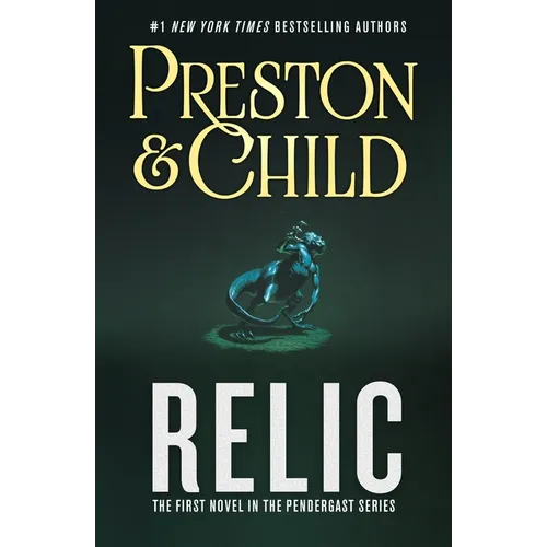 Relic: The First Novel in the Pendergast Series