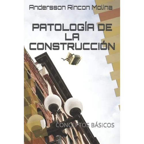 Patología de la Construcción: Conceptos Básicos